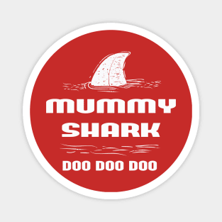 Mommy Shark, Mommy Shark Doo Doo Doo Shirt, Mommy Shark Tee, Mom Shark T-Shirt, Mom Tee, Mom Gift, Shark Party, Shark Birthday, Mother's Day Magnet